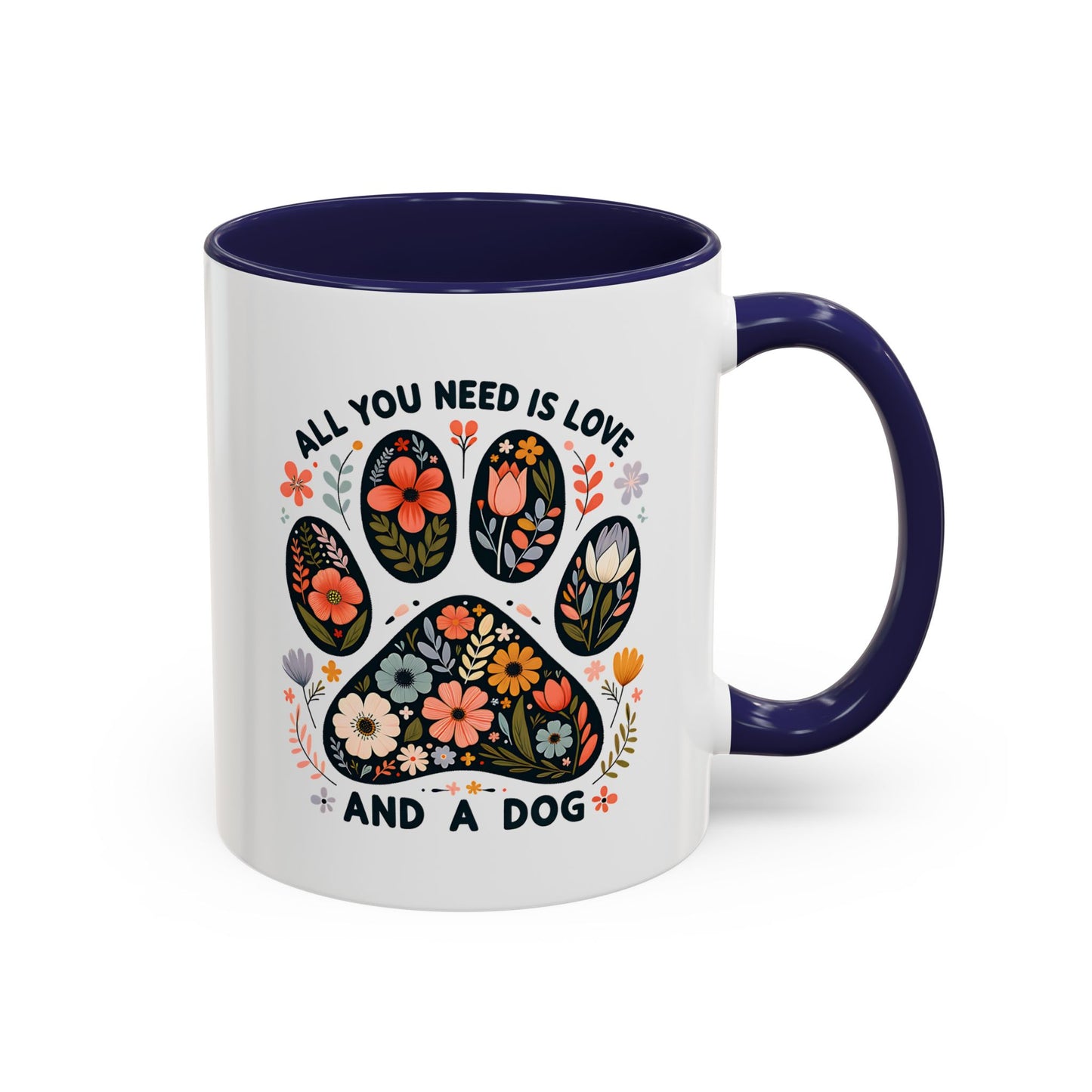 All You Need Is Love and a Dog Floral Paw Coffee Mug (11/15oz)