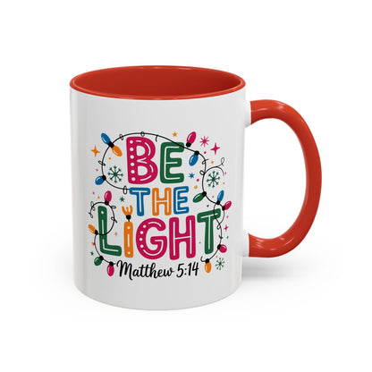 Be The Light Coffee Mug — Inspirational Christian Holiday Mug