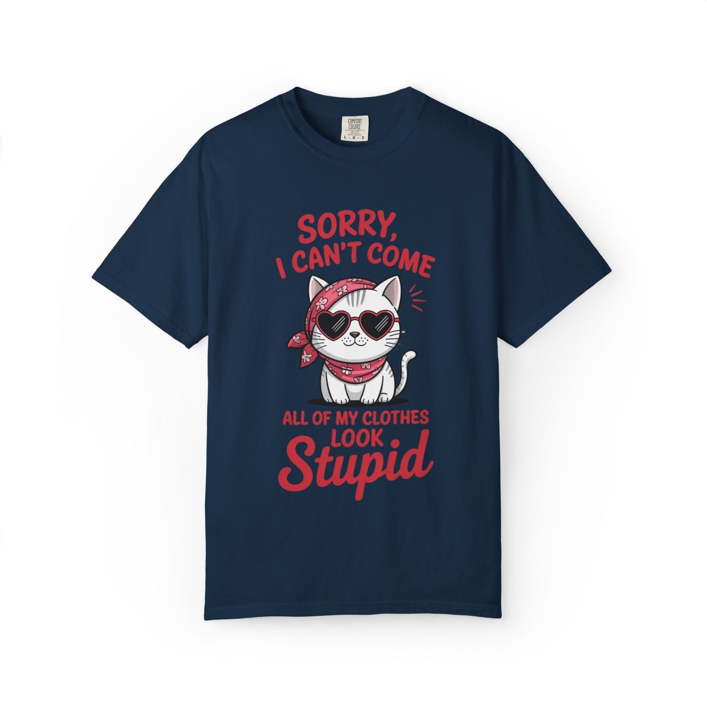 Funny Cat Women T-Shirt – Sorry I Can’t Come All My Clothes Look Stupid