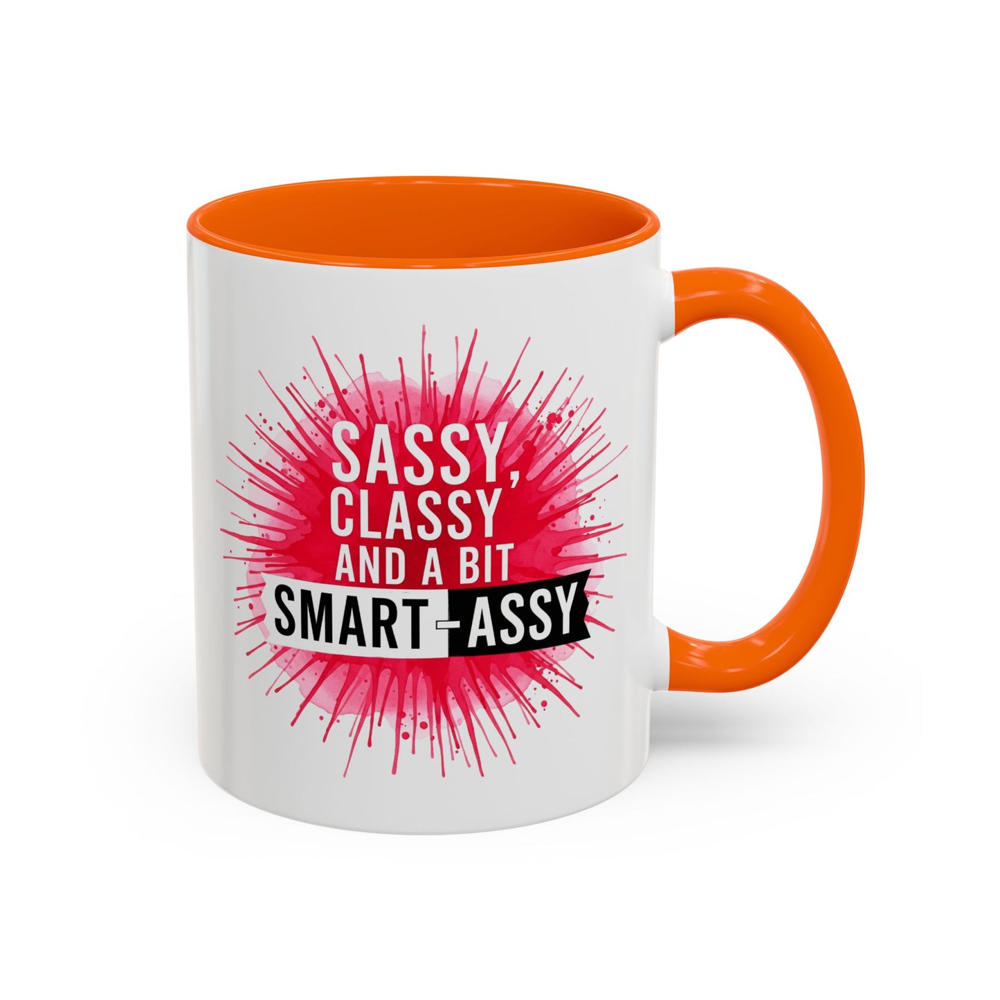 Sassy Classy Smart-Assy Accent Coffee Mug — Funny Pink Splash Tea Cup (11/15oz)