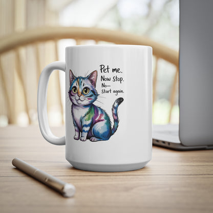 Pet Me Now Stop Start Again Cute Cat Mug