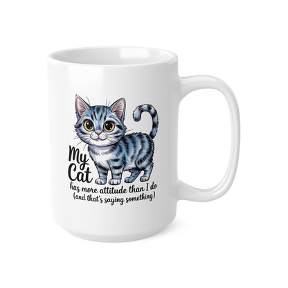 My Cat Has More Attitude Than I Do Cute Cat Mug