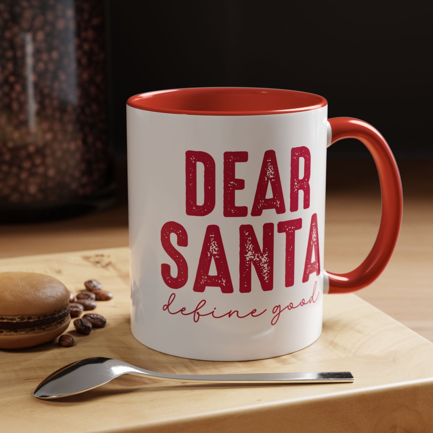Dear Santa Coffee Mug — Define Good Holiday Accent Mug (11/15oz)