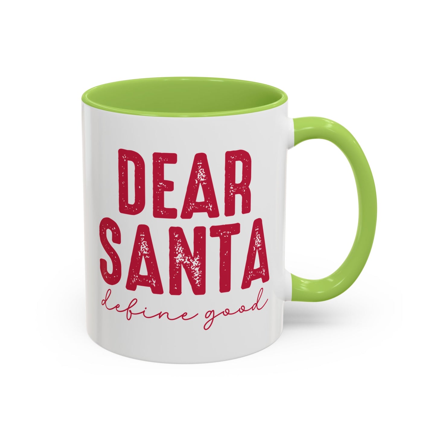 Dear Santa Coffee Mug — Define Good Holiday Accent Mug (11/15oz)