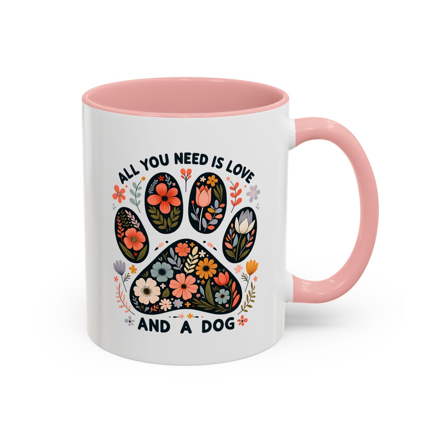 All You Need Is Love and a Dog Floral Paw Coffee Mug (11/15oz)