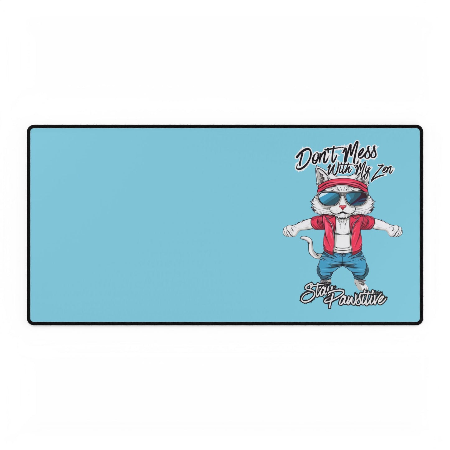 Cool Cat Desk Mat – "Don't Mess with My Zen" Gaming/Work Mouse Pad