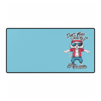 Cool Cat Desk Mat – "Don't Mess with My Zen" Gaming/Work Mouse Pad