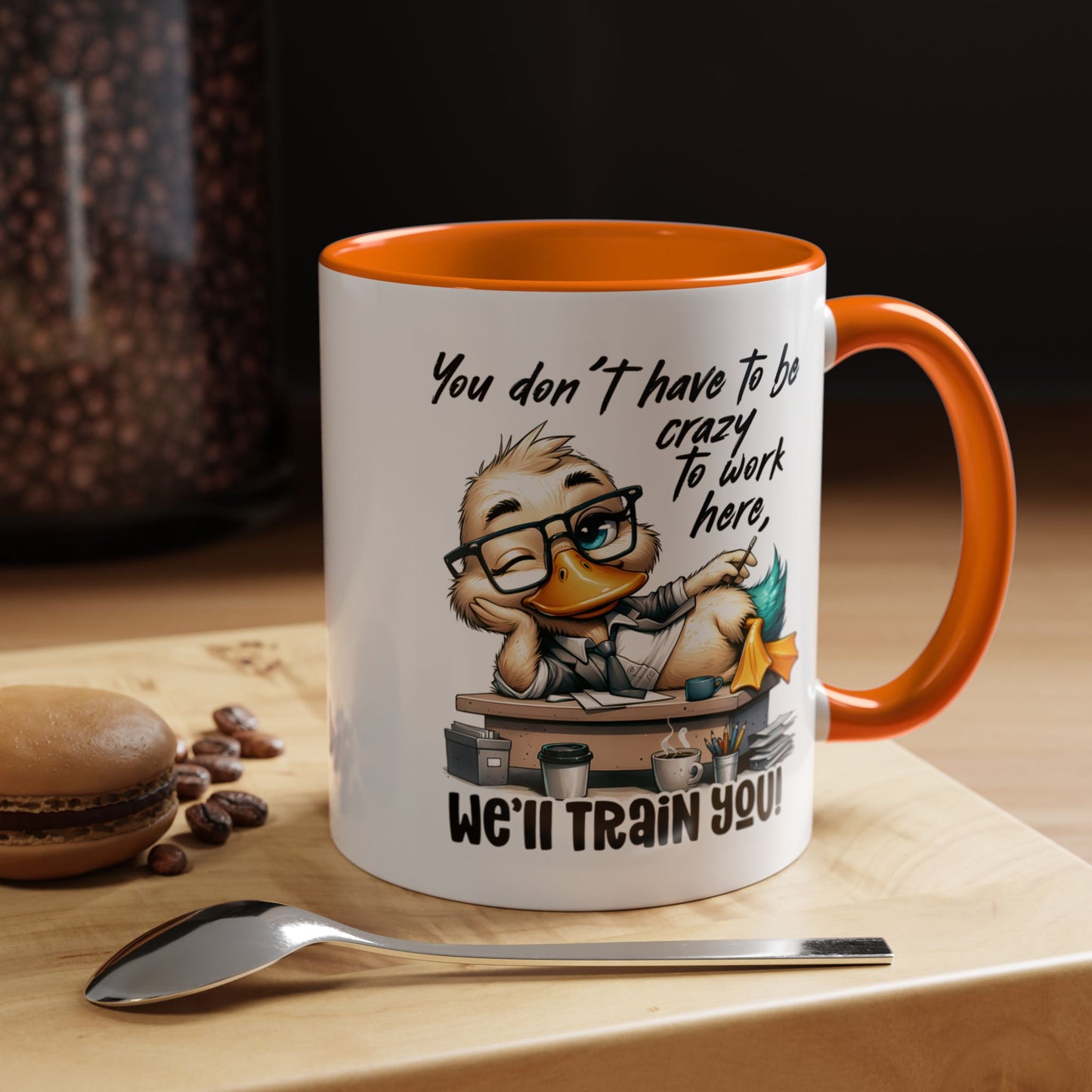 Funny Office Duck Mug –  You Don’t Have to Be Crazy to Work Here, We’ll Train You – Humorous Work Gift for Coworkers, Boss & Employees