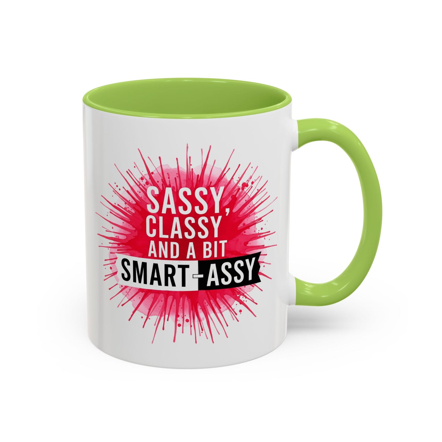 Sassy Classy Smart-Assy Accent Coffee Mug — Funny Pink Splash Tea Cup (11/15oz)