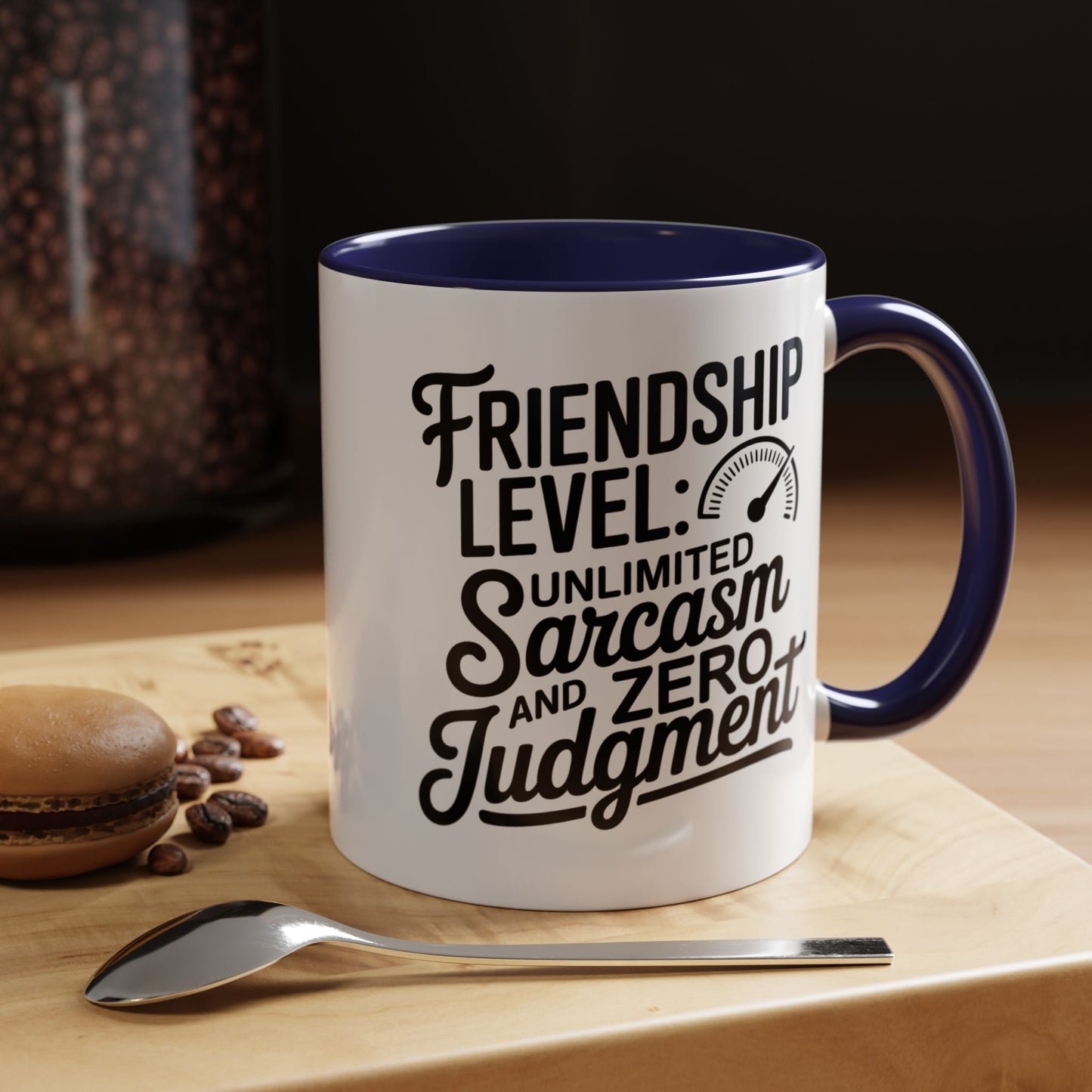 Funny Friendship Mug – Friendship Level Unlimited Sarcasm & Zero Judgment – Best Friend Gift – Sarcastic Coffee Cup