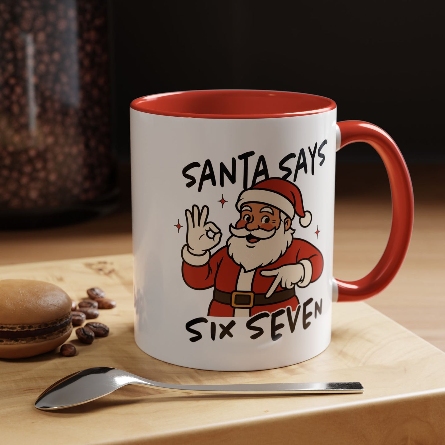 Santa Says Six Seven Accent Coffee Mug — Funny Christmas Santa Holiday 11/15oz