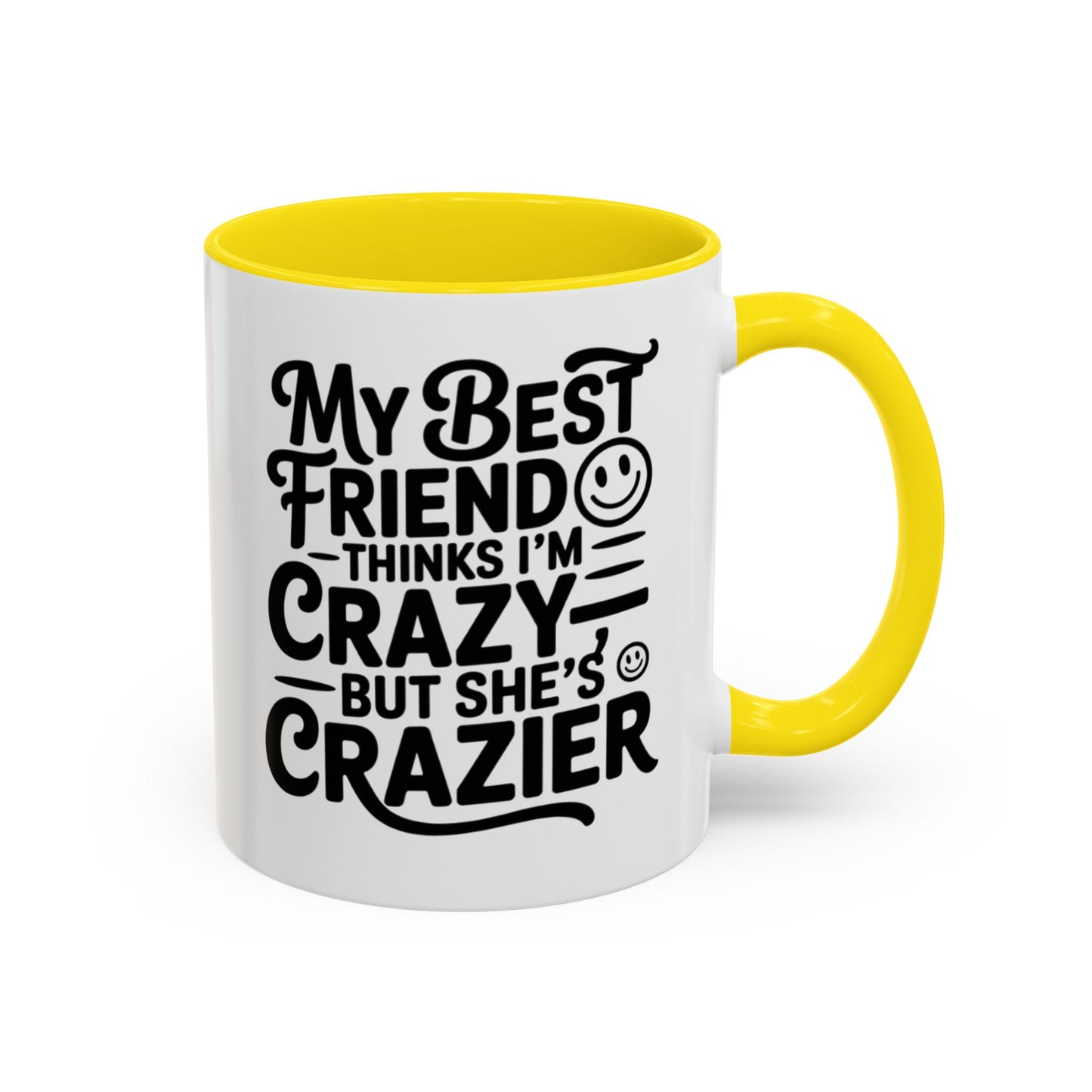 Funny Best Friend Mug – My Best Friend Thinks I’m Crazy But She’s Crazier – Bestie Humor Coffee Cup – Friendship Gift