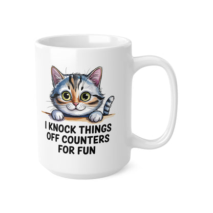 I Knock Things Off Counters for Fun Cute Cat Mug