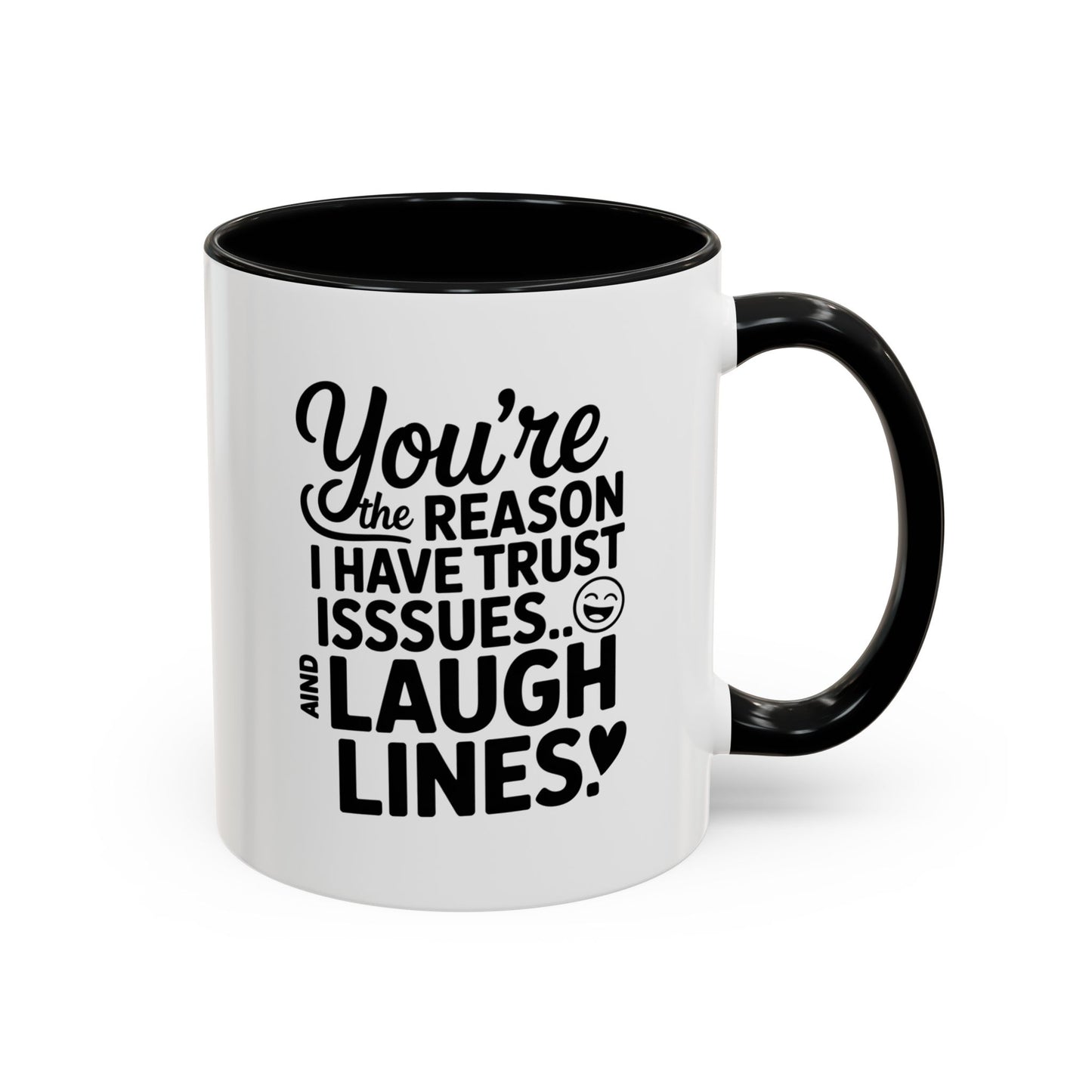 You’re the Reason I Have Trust Issues and Laugh Lines Mug, Funny Best Friend Gift, Sarcastic Coffee Cup for Women