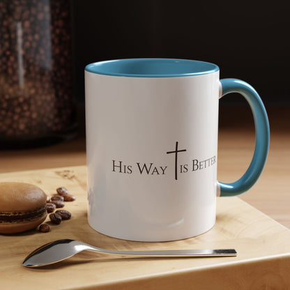 His Way Is Better Christian Mug – Bible Verse Coffee Cup – Religious Faith Gift for Men & Women – Cross Scripture Ceramic Mug
