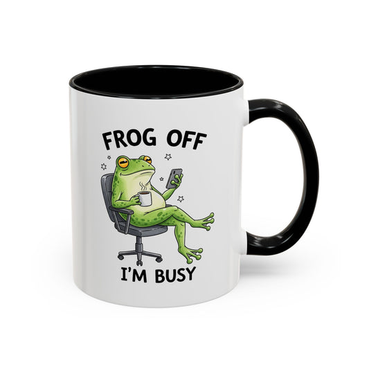Funny 'Frog Off I'm Busy' Coffee Mug — Cute Lazy Frog Accent Mug (11/15oz)