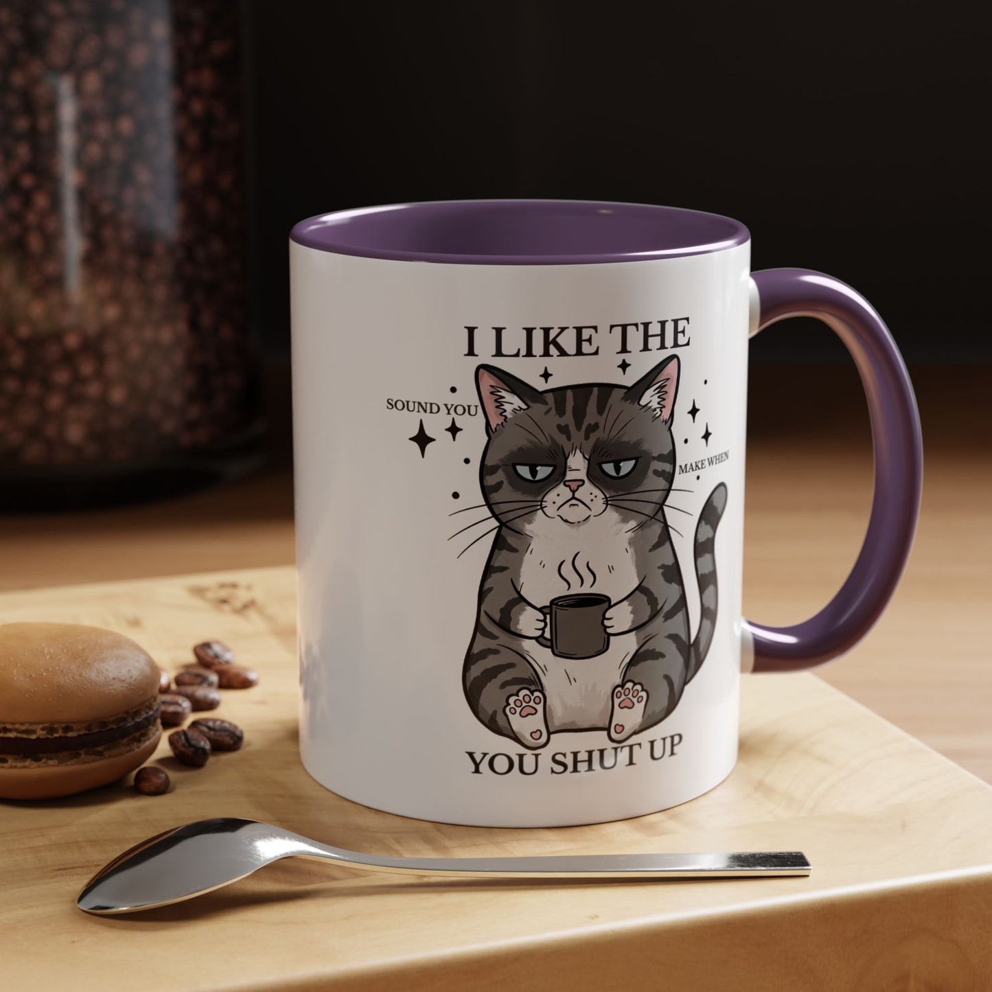 I Like The Sound You Make When You Shut Up Cat Coffee Mug (11/15oz)