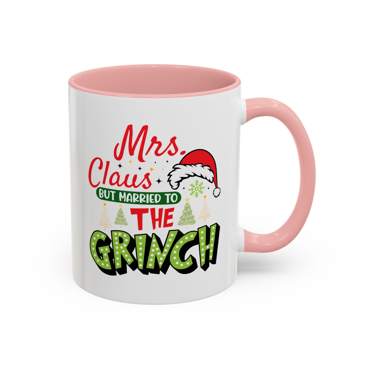 Mrs. Claus But Married to the Grinch Accent Coffee Mug - Funny Christmas New Year Gift (11/15oz)