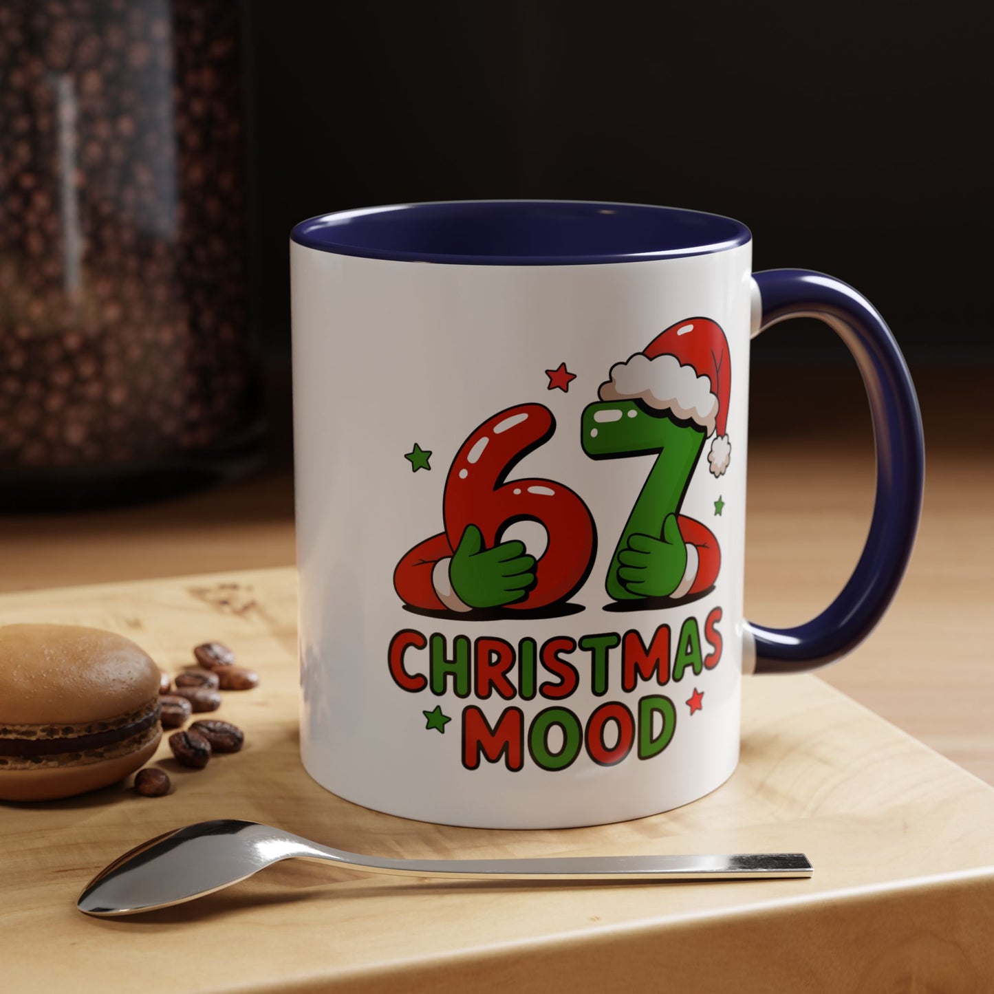 67 Christmas Mood Accent Coffee Mug – Funny Holiday Birthday Mug