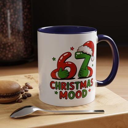 67 Christmas Mood Accent Coffee Mug – Funny Holiday Birthday Mug