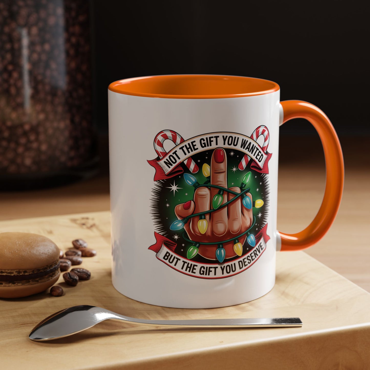 Funny Christmas Coffee Mug — Not the Gift You Wanted, But the Gift You Deserve