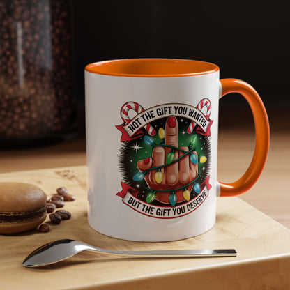 Funny Christmas Coffee Mug — Not the Gift You Wanted, But the Gift You Deserve