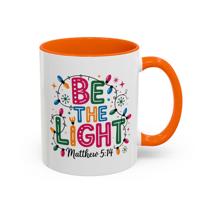 Be The Light Coffee Mug — Inspirational Christian Holiday Mug