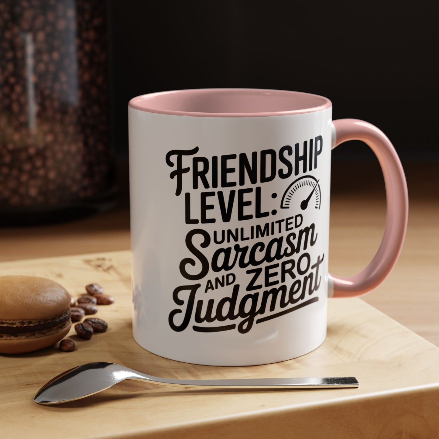 Funny Friendship Mug – Friendship Level Unlimited Sarcasm & Zero Judgment – Best Friend Gift – Sarcastic Coffee Cup