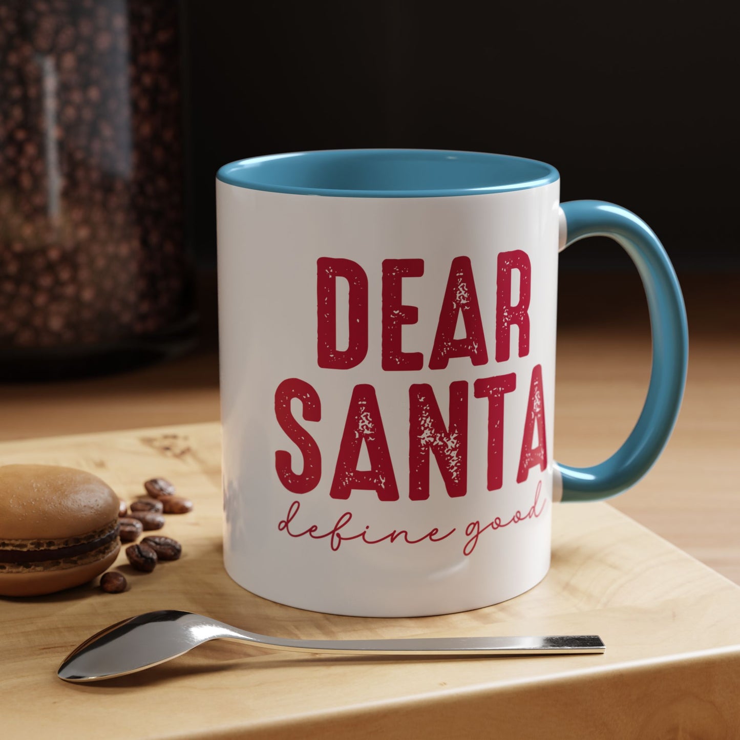 Dear Santa Coffee Mug — Define Good Holiday Accent Mug (11/15oz)