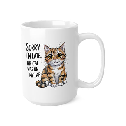 Sorry I'm Late The Cat Was On My Lap Cute Cat Mug