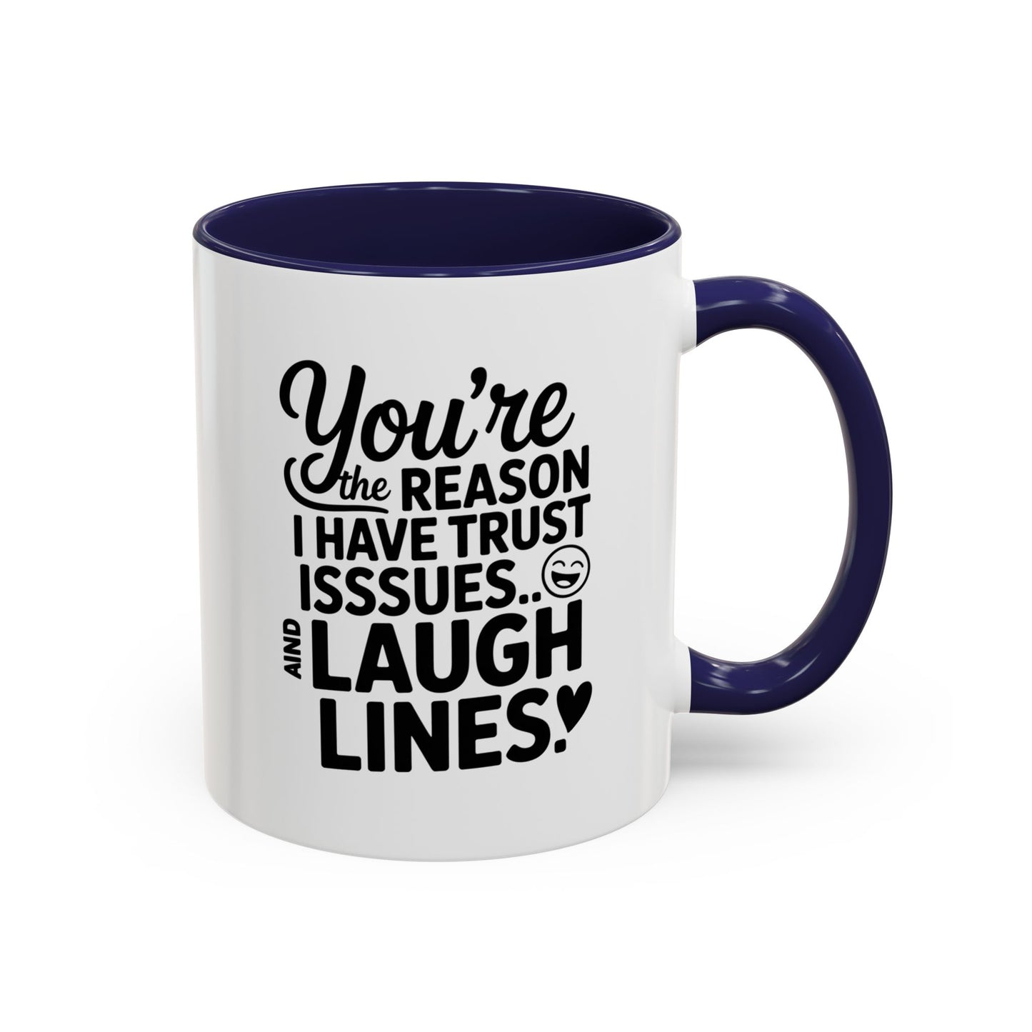 You’re the Reason I Have Trust Issues and Laugh Lines Mug, Funny Best Friend Gift, Sarcastic Coffee Cup for Women