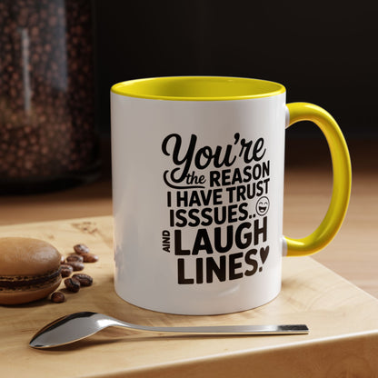 You’re the Reason I Have Trust Issues and Laugh Lines Mug, Funny Best Friend Gift, Sarcastic Coffee Cup for Women