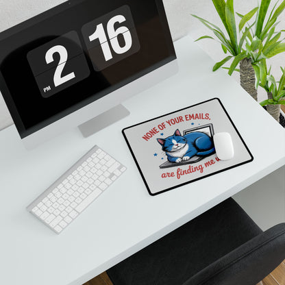 Cat Desk Mat — “None of Your Emails Are Finding Me Well” Cute Laptop Mousepad for Cat Lovers