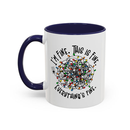 I'm Fine. This Is Fine. Everything's Fine Holiday Lights Humor Coffee Mug