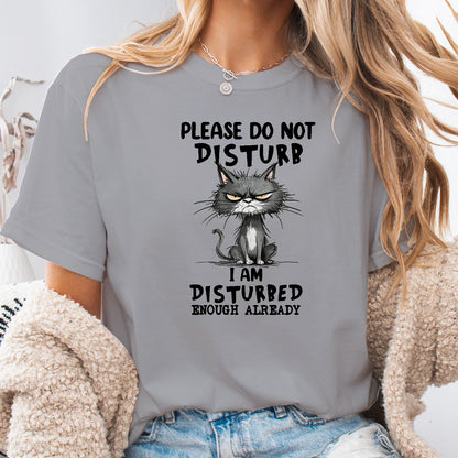 Funny Grumpy Cat Unisex T-Shirt – Please Do Not Disturb I’m Disturbed Already