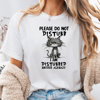 Funny Grumpy Cat Unisex T-Shirt – Please Do Not Disturb I’m Disturbed Already