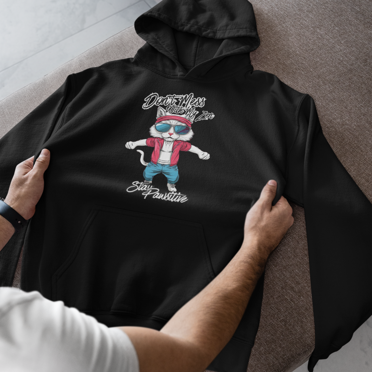 Don’t Mess With My Zen Stay Pawsitive Unisex Hoodie