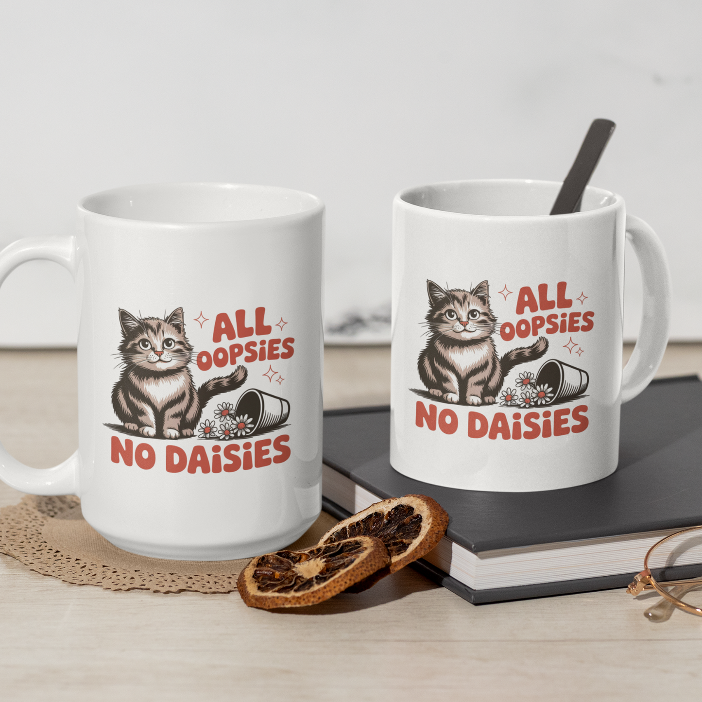 All Oopsies No Daisies Funny Cat Mug