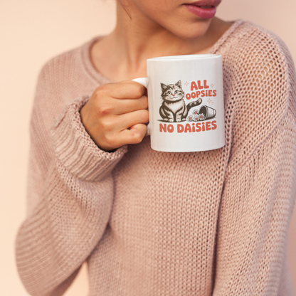 All Oopsies No Daisies Funny Cat Mug