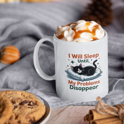 I Will Sleep Until My Problems Disappear Funny Cat Mug