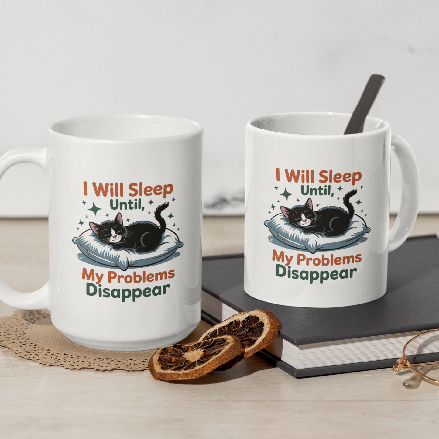 I Will Sleep Until My Problems Disappear Funny Cat Mug