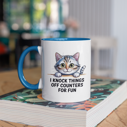 I Knock Things Off Counters for Fun Cute Cat Mug