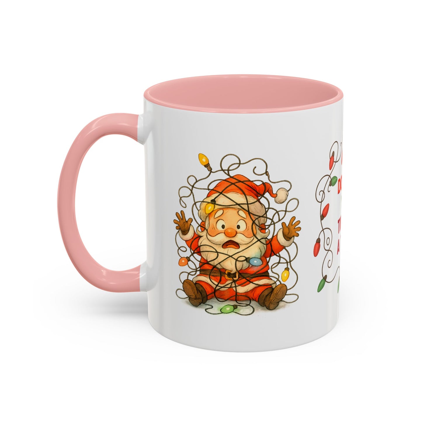 Don’t Get Your Tinsel in a Tangle – Funny Santa Christmas Mug, Holiday Lights Coffee Cup (11oz/15oz)
