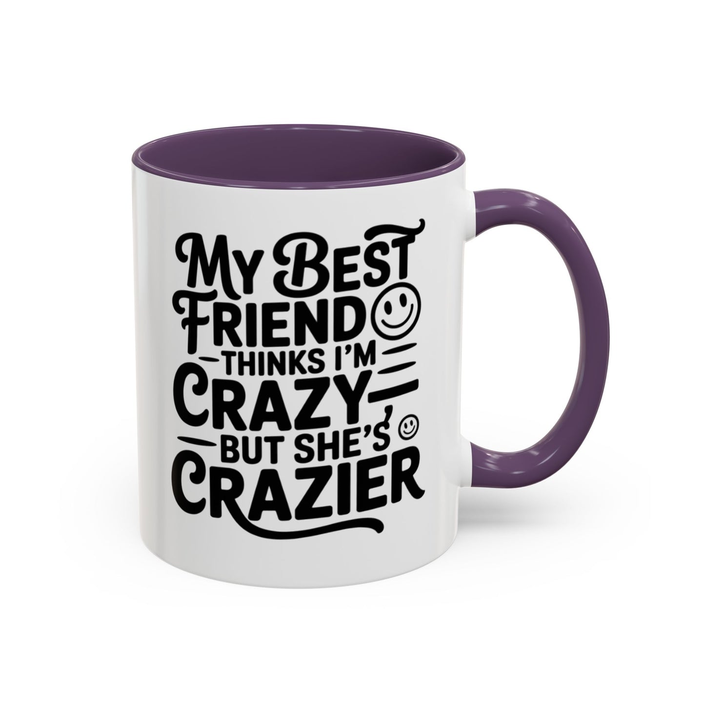 Funny Best Friend Mug – My Best Friend Thinks I’m Crazy But She’s Crazier – Bestie Humor Coffee Cup – Friendship Gift