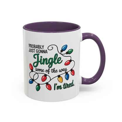 Jingle Lights Coffee Mug — Probably Just Gonna Jingle Some of the Way, I'm Tired Holiday Mug