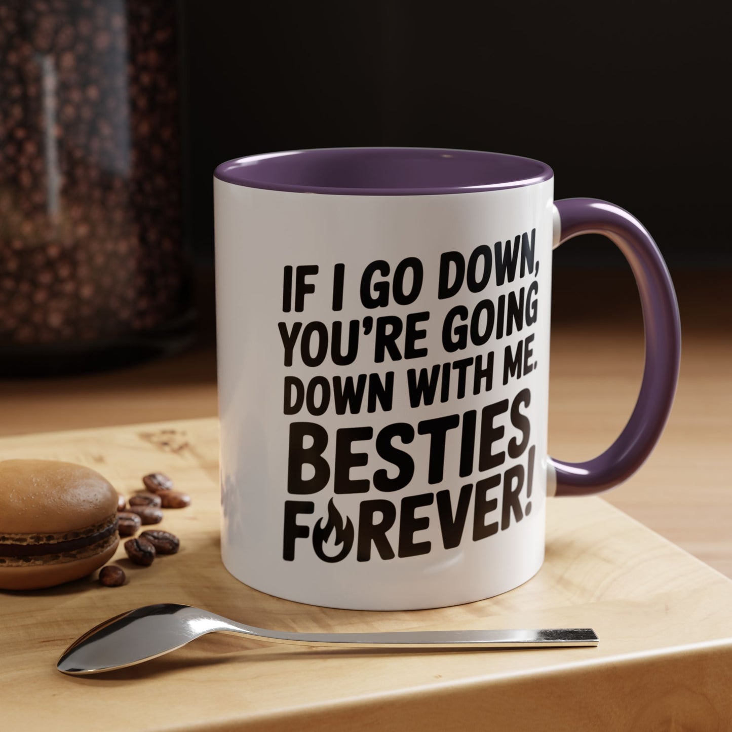 Besties Forever Mug – Funny Friendship Coffee Cup – If I Go Down You’re Going Down With Me – Best Friend Gift