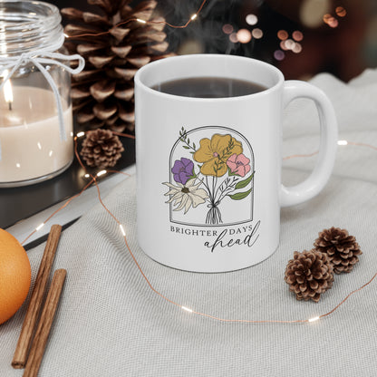 Brighter Days Ahead Mug Floral Positive Quote Aesthetic Motivational Coffee Cup