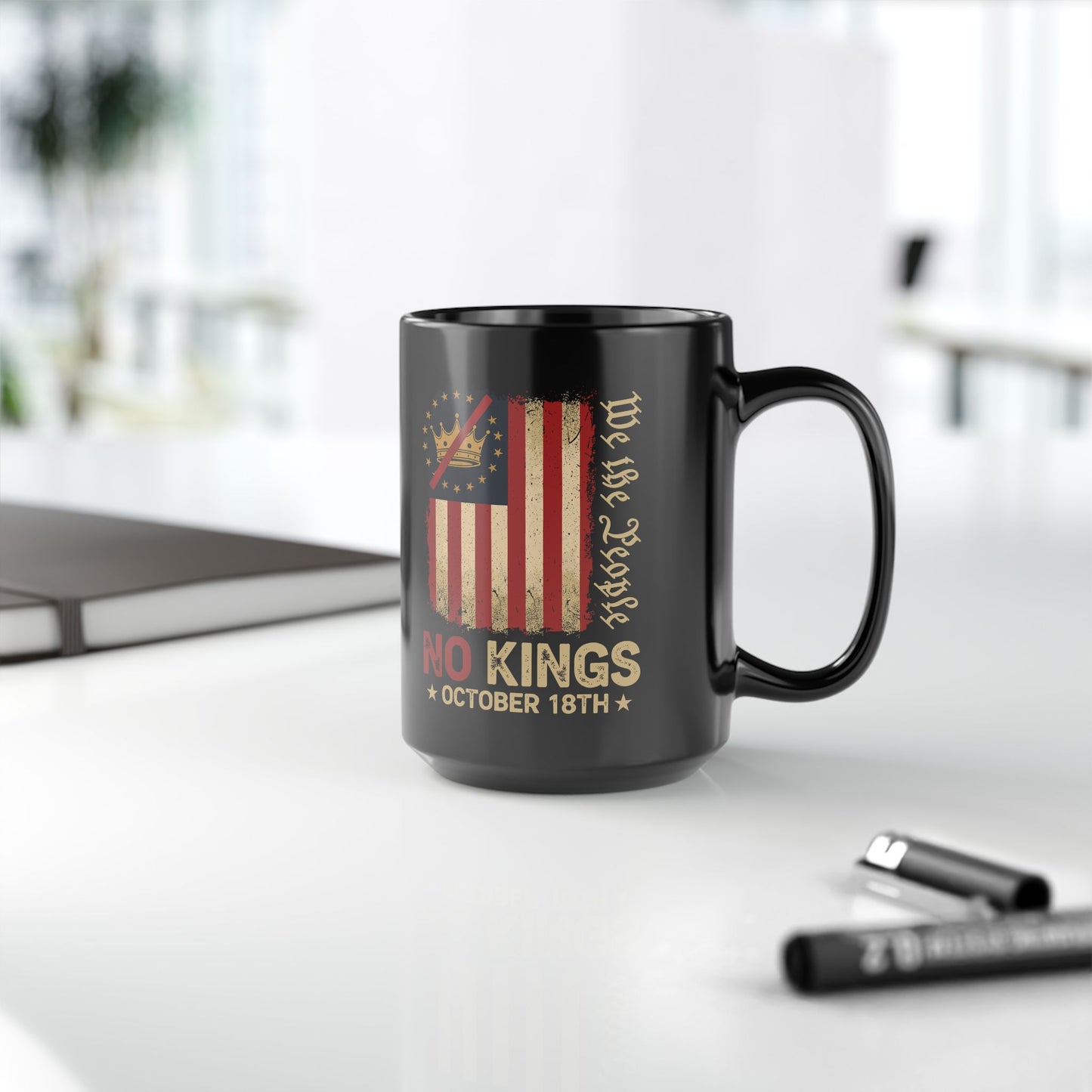 No Kings October 18th Mug – We The People Patriotic Coffee Cup – Vintage American Flag Gift