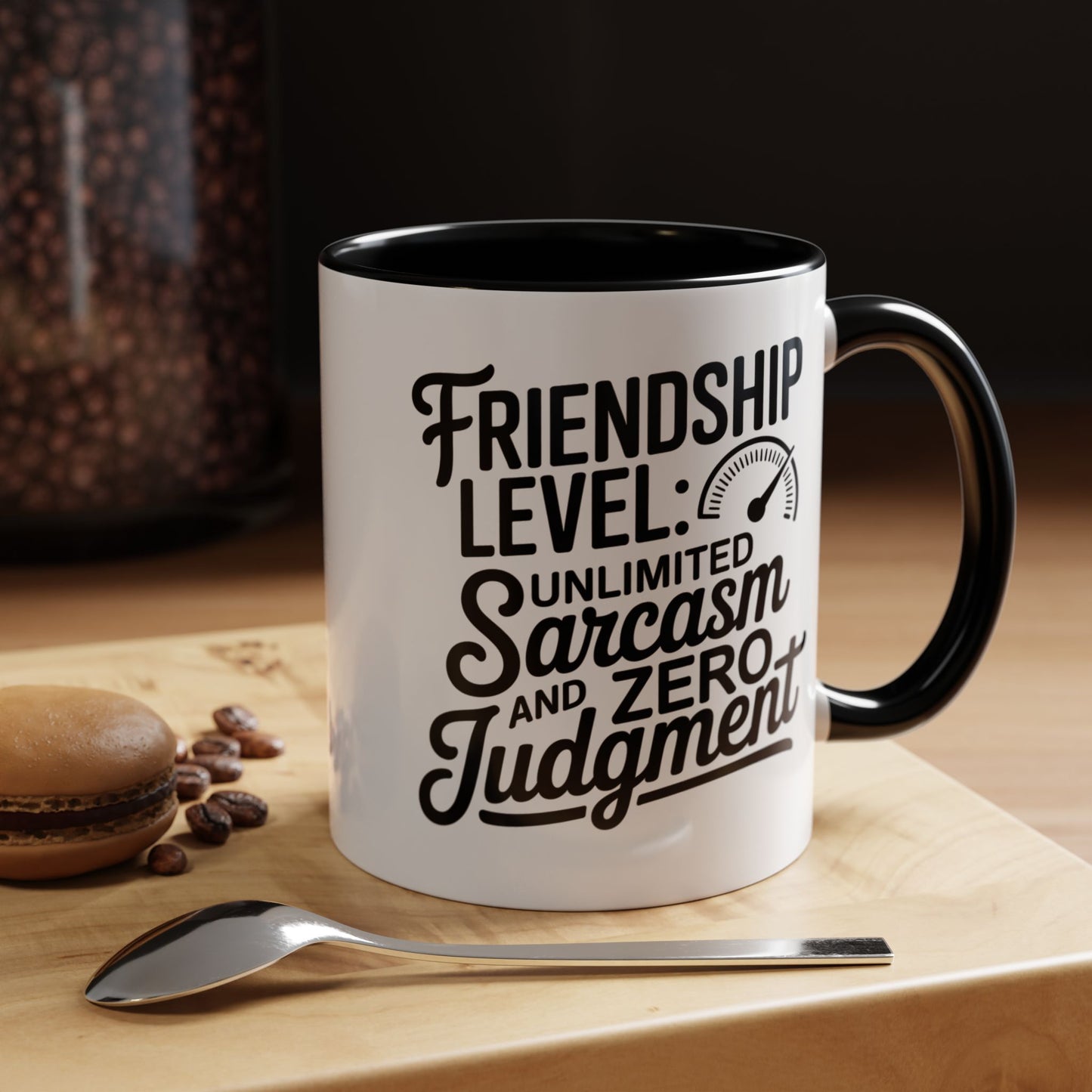 Funny Friendship Mug – Friendship Level Unlimited Sarcasm & Zero Judgment – Best Friend Gift – Sarcastic Coffee Cup
