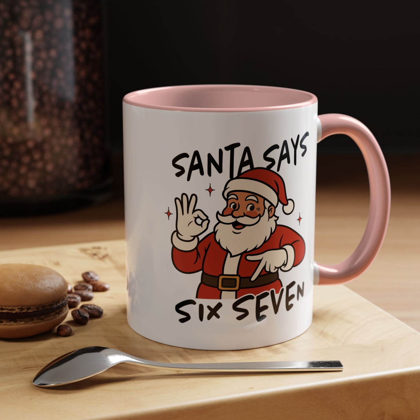 Santa Says Six Seven Accent Coffee Mug — Funny Christmas Santa Holiday 11/15oz